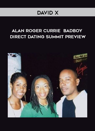 David X - Alan Roger Currie - Badboy - Direct Dating Summit preview digital download