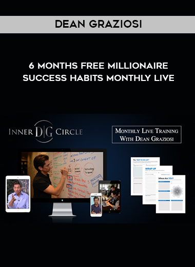 Dean Graziosi - 6 Months Free Millionaire Success Habits Monthly LIVE digital download
