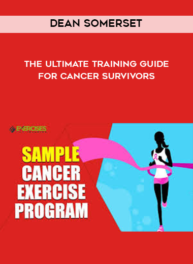 Dean Somerset - The Ultimate Training Guide for Cancer Survivors digital download