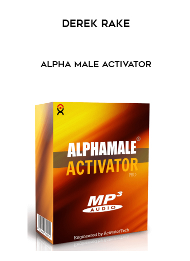 Derek Rake – Alpha Male Activator digital download