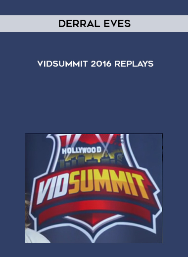 Derral Eves – VidSummit 2016 Replays digital download