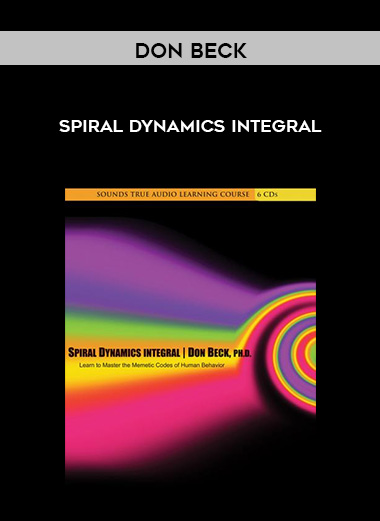 Don Beck - SPIRAL DYNAMICS INTEGRAL digital download