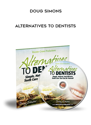 Doug Simons: Alternatives to Dentists digital download