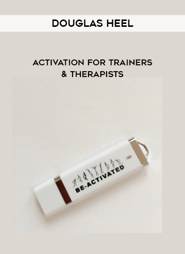 Douglas Heel –  Activation for Trainers & Therapists digital download