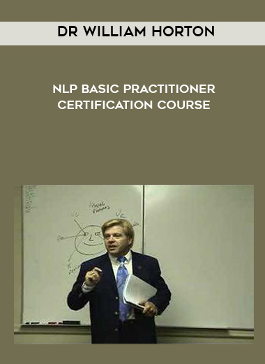 Dr William Horton – NLP Basic Practitioner Certification Course digital download
