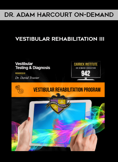 Dr. Adam Harcourt On-demand - Vestibular Rehabilitation III digital download