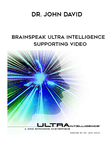 Dr. John David - BrainSpeak Ultra Intelligence - Supporting Video digital download