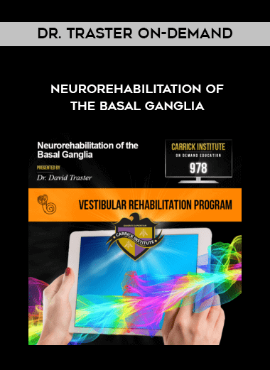 Dr. Traster On-demand - Neurorehabilitation of the Basal Ganglia digital download