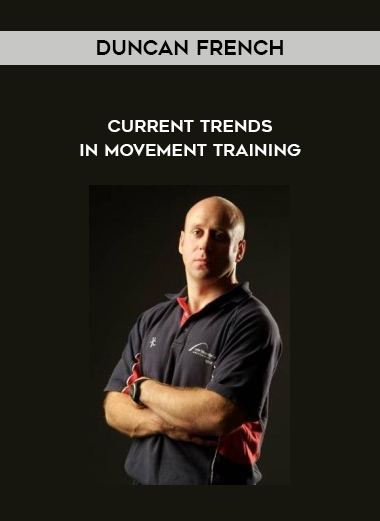 Duncan French - Current Trends in Movement Training digital download
