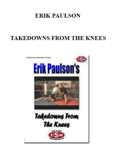 ERIK PAULSON - TAKEDOWNS FROM THE KNEES digital download