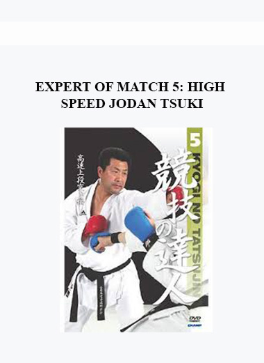 EXPERT OF MATCH 5: HIGH SPEED JODAN TSUKI digital download