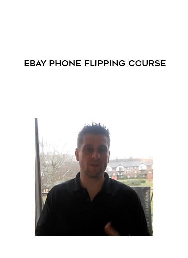 Ebay Phone Flipping Course digital download