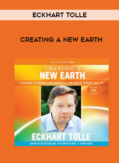 Eckhart Tolle - CREATING A NEW EARTH digital download