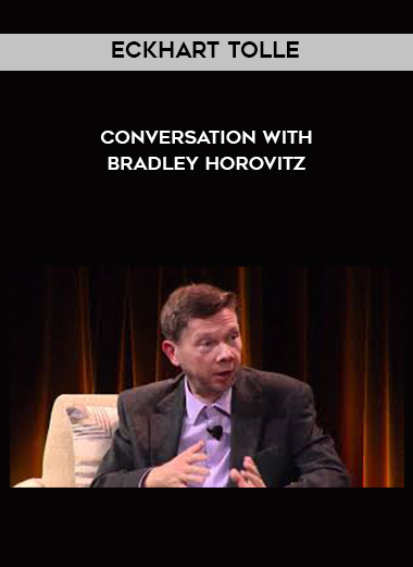 Eckhart Tolle - Conversation with Bradley Horovitz digital download