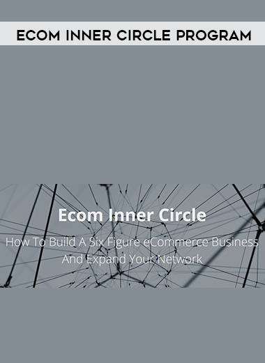 Ecom Inner Circle Program digital download