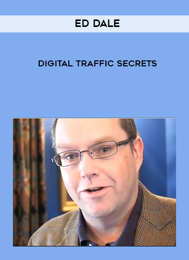 Ed Dale – Digital Traffic Secrets digital download