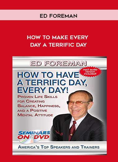 Ed Foreman - How To Make Every Day A Terrific Day digital download