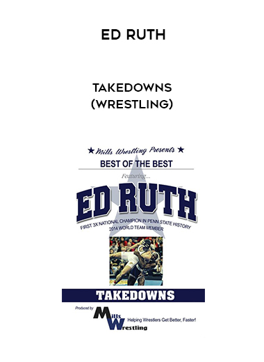 Ed Ruth - takedowns (wrestling) digital download