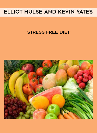 Elliot Hulse and Kevin Yates - Stress Free Diet digital download