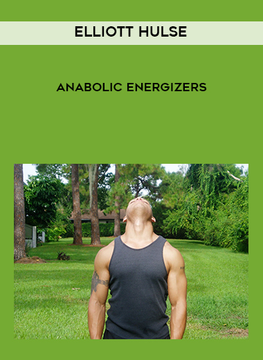 Elliott Hulse - Anabolic Energizers digital download