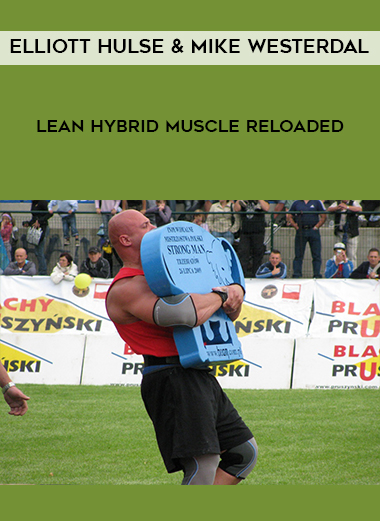 Elliott Hulse & Mike Westerdal - Lean Hybrid Muscle Reloaded digital download