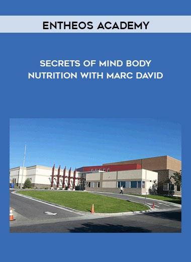 Entheos Academy - Secrets of Mind Body Nutrition with Marc David digital download