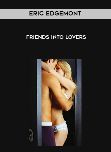 Eric Edgemont - Friends Into Lovers digital download