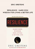 Eric Greitens - Resilience - Hard-Won Wisdom for Living a Better Life digital download
