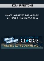 Ezra Firestone – Smart Marketer eCommerce All-Stars – San Diego 2016 digital download