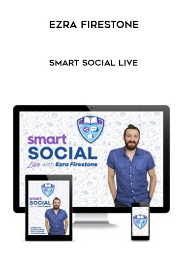 Ezra Firestone – Smart Social Live digital download