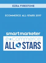 Ezra Firestone – eCommerce All-Stars 2017 digital download