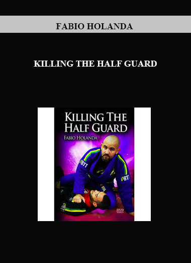 FABIO HOLANDA - KILLING THE HALF GUARD digital download