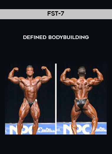 FST-7 - Defined Bodybuilding digital download