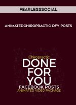 FearLessSocial – AnimatedChiropractic DFY Posts digital download