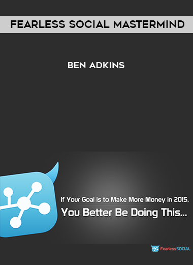 Fearless Social Mastermind – Ben Adkins digital download