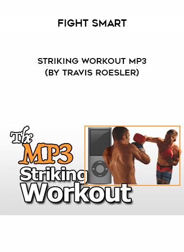 Fight Smart - Striking Workout MP3 (by Travis Roesler) digital download