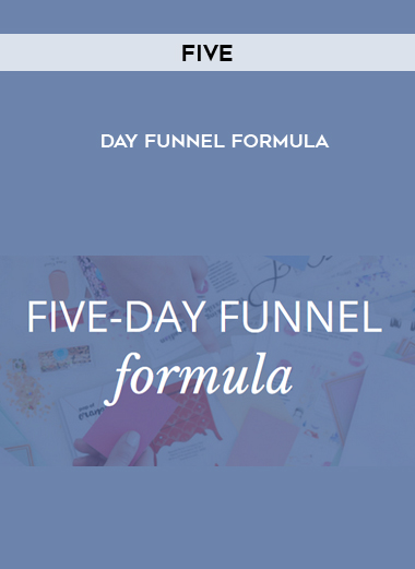 Five-Day Funnel Formula digital download