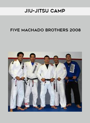 Five Machado Brothers 2008 Jiu-Jitsu Camp digital download