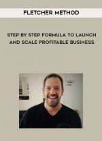 Fletcher Method - Step by Step Formula to Launch and Scale Profitable Business digital download