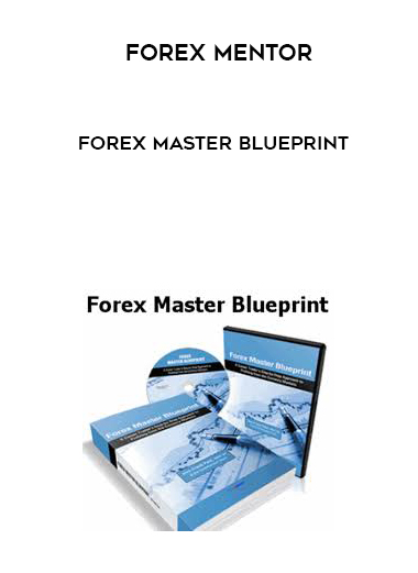Forex Mentor – Forex Master BluePrint digital download
