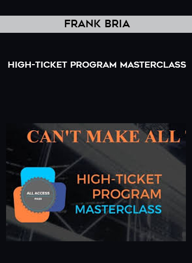 Frank Bria – High-Ticket Program Masterclass digital download