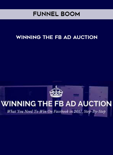 Funnel Boom – Winning the FB Ad Auction digital download