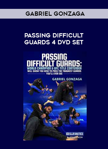 GABRIEL GONZAGA - PASSING DIFFICULT GUARDS 4 DVD SET digital download