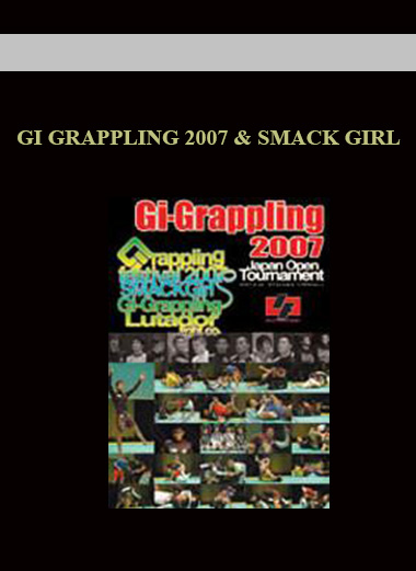 GI GRAPPLING 2007 & SMACK GIRL digital download