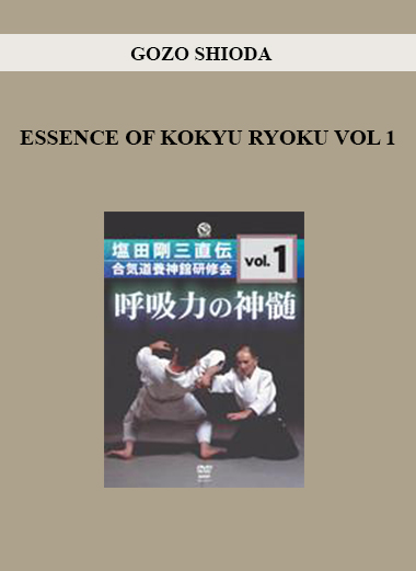 GOZO SHIODA - ESSENCE OF KOKYU RYOKU VOL 1 digital download
