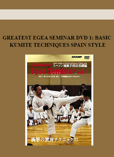 GREATEST EGEA SEMINAR DVD 1: BASIC KUMITE TECHNIQUES SPAIN STYLE digital download