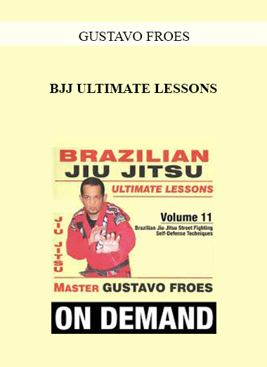 GUSTAVO FROES - BJJ ULTIMATE LESSONS digital download