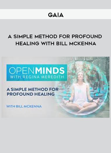 Gaia - A Simple Method for Profound Healing with Bill McKenna digital download