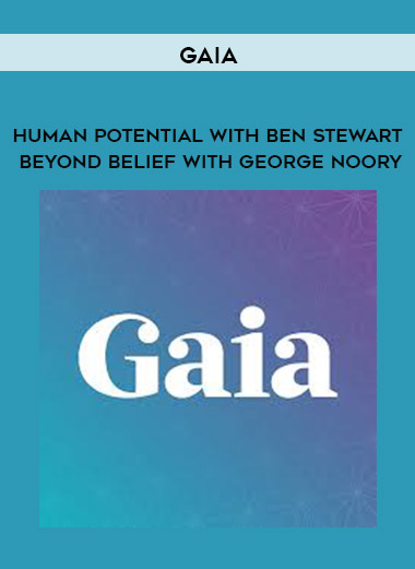 Gaia - Super - Human Potential with Ben Stewart Beyond Belief with George Noory digital download
