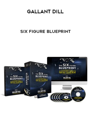 Gallant Dill – Six Figure Blueprint digital download